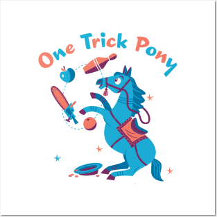 One trick pony Posters and Art